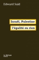 Couverture Israël, Palestine l'égalité ou rien Editions La Fabrique 1999