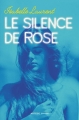 Couverture Le silence de Rose Editions Artège  2018
