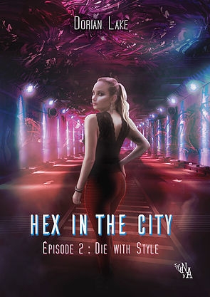 Couverture Hex in the city, tome 2 : Die with style