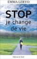 Couverture Stop : Je change de vie Editions du Saule 2018