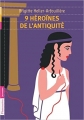Couverture 9 héroïnes de l'Antiquité Editions Flammarion (Jeunesse) 2011