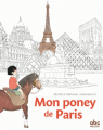 Couverture Mon poney de Paris Editions ABC Melody 2016
