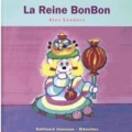 Couverture La Reine BonBon Editions Gallimard  (Jeunesse - Giboulées) 2000