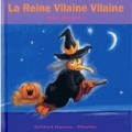Couverture La Reine Vilaine Vilaine Editions Gallimard  (Jeunesse - Giboulées) 2002