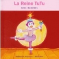 Couverture La Reine TuTu Editions Gallimard  (Jeunesse - Giboulées) 2003