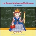 Couverture La Reine MaîtresseMaîtresse Editions Gallimard  (Jeunesse - Giboulées) 2013