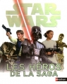 Couverture Star Wars : Les héros de la saga Editions Nathan 2012