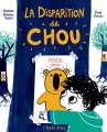 Couverture La disparition de Chou Editions L'Etagère du bas 2018