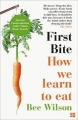 Couverture First Bite: How We Learn to Eat Editions HarperCollins 2017