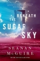 Couverture Wayward Children, book 3: Beneath the Sugar Sky Editions Tor Books 2018