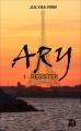 Couverture Ary, tome 1 : Resister Editions Autoédité 2018