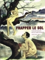 Couverture Frapper le sol Editions Actes Sud (L'An 2) 2016
