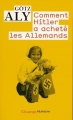 Couverture Comment Hitler a acheté les Allemands Editions Flammarion (Champs - Histoire) 2008