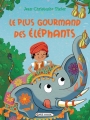 Couverture Le plus gourmand des éléphants Editions Rageot (Petit roman) 2013