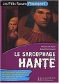 Couverture Le sarcophage hanté Editions Hachette (Education) 2001