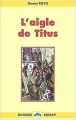 Couverture L'aigle de Titus Editions Sedrap (Lecture en tête) 1999
