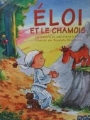 Couverture Eloi et le chamois Editions Les 3 chardons 2004