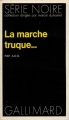 Couverture La marche truque Editions Gallimard  (Série noire) 1972