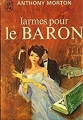 Couverture Larmes pour le baron Editions J'ai Lu 1972