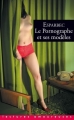 Couverture Le pornographe et ses modèles Editions La Musardine (Lectures amoureuses) 2013