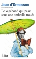 Couverture Le vagabond qui passe sous une ombrelle trouée Editions Folio  2015