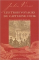 Couverture Les Trois Voyages du capitaine Cook Editions Magellan & Cie 2008