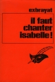 Couverture Il faut chanter Isabelle Editions Librairie des  Champs-Elysées  (Le masque) 1977
