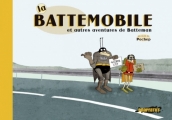 Couverture La Battemobile et autres aventures de Batteman Editions Onapratut 2010