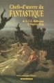 Couverture Chefs-d'oeuvre du Fantastique : De E. T. A. Hoffmann à Stephen King Editions Omnibus 2007