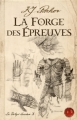 Couverture Loredan, tome 3 : La forge des épreuves Editions Bragelonne 2007