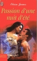 Couverture La Trilogie des plaisirs, tome 1 : Passion d'une nuit d'été Editions J'ai Lu (Pour elle - Aventures & passions) 2002