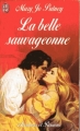 Couverture La belle sauvageonne Editions J'ai Lu (Pour elle - Aventures & passions) 2002