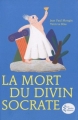 Couverture La mort du divin Socrate Editions Les petits Platons 2010