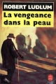 Couverture Jason Bourne, tome 03 : La vengeance dans la peau Editions Le Livre de Poche 1993