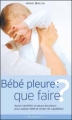 Couverture Bébé pleure : que faire ? Editions Marabout 2004