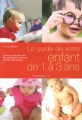 Couverture Le guide de votre enfant de 1 à 3 ans Editions Marabout 2005
