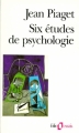 Couverture Six études de psychologie Editions Folio  (Essais) 1993