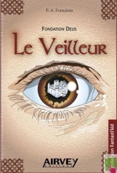 Couverture Fondation Deus, tome 1 : Le Veilleur