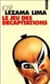 Couverture Le jeu des décapitations Editions Seuil 1999