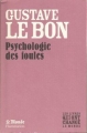 Couverture Psychologie des foules Editions Flammarion / Le Monde (Les livres qui ont changés le monde ) 2009
