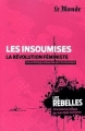 Couverture Les insoumises la révolution féministe Editions Le Monde (Les rebelles) 2013