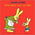 Couverture Bébé lapin veut un câlin Editions Gallimard  (Jeunesse - Giboulées) 1999