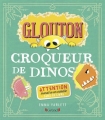 Couverture Glouton, tome 2 : Croqueur de dinos Editions Gründ 2017