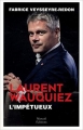 Couverture Laurent Wauquiez : L'impétueux Editions Mareuil 2018