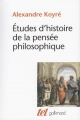 Couverture Études d'histoire de la pensée philosophique Editions Gallimard  (Tel) 1981