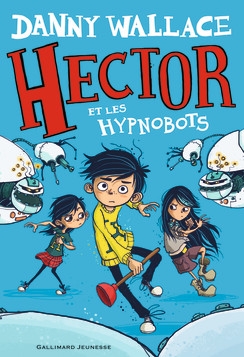 Couverture Hector et les hypnobots