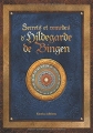 Couverture Secrets et remèdes d'Hildegarde de Bingen Editions Rustica 2016