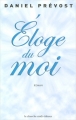 Couverture Eloge du moi Editions Le Cherche midi (Roman) 2001