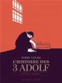 Couverture L'histoire des 3 Adolf, intégrale, tome 1 Editions Delcourt-Tonkam (Seinen) 2018