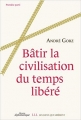 Couverture Bâtir la civilisation du temps libéré Editions Les Liens qui Libèrent (Le Monde Diplomatique) 2013